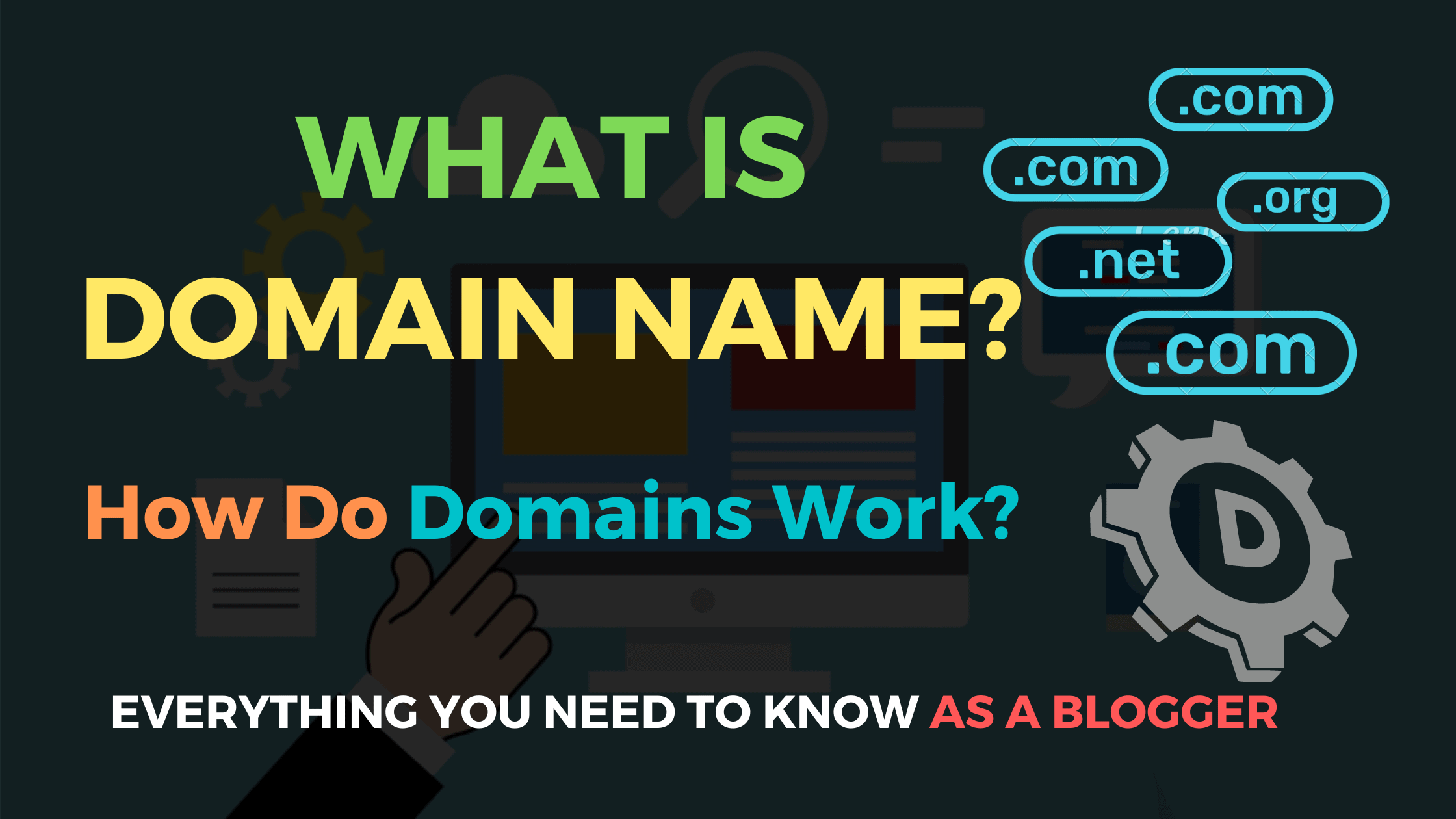 What is a Domain Name? | How Do Domains Work? | Everything You Need to Know